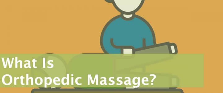 What Is Orthopedic Massage